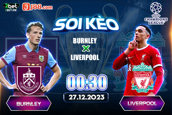 Soi kèo trận đấu Burnley vs Liverpool ngày 27/12/2023