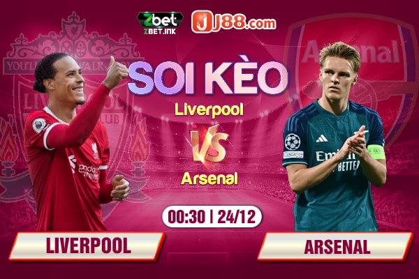 Soi kèo trận đấu Liverpool vs Arsenal