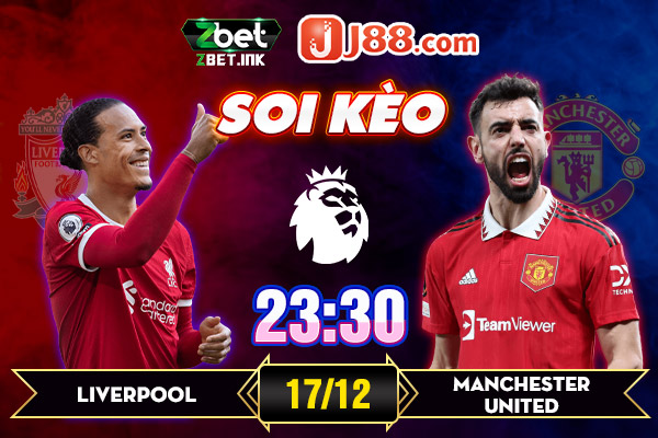 Soi Kèo Trận Đấu Liverpool vs Manchester